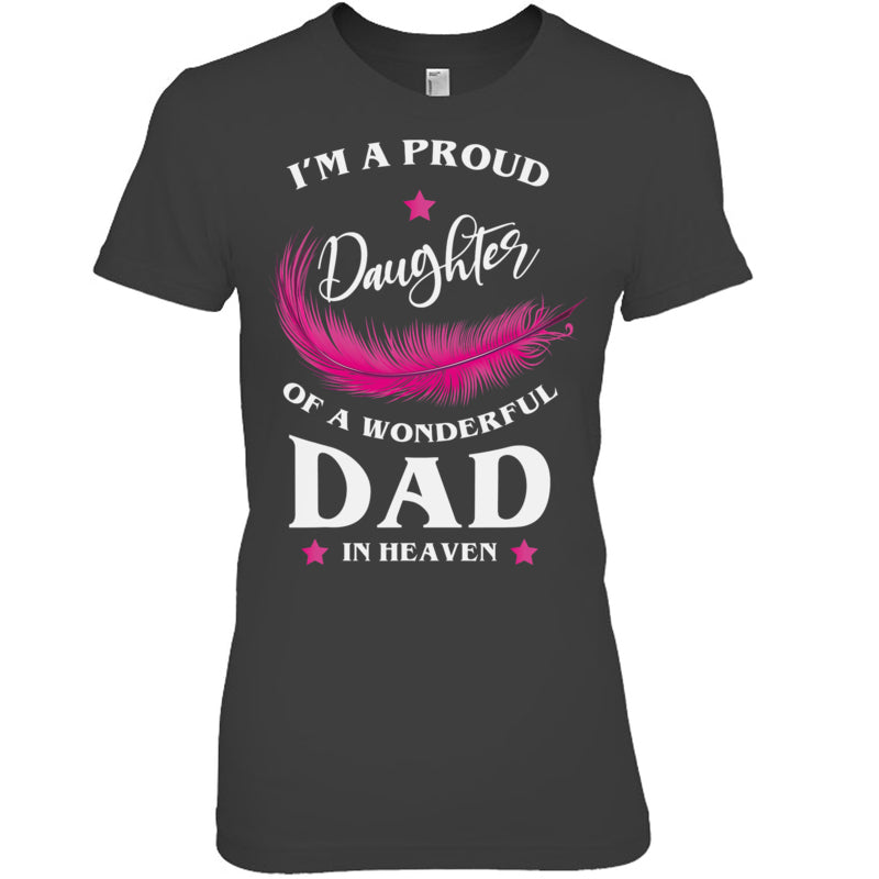 HeatherDarkGreyWomanTshirtImAProudDaughterOfAWonderfulDadInHeaven