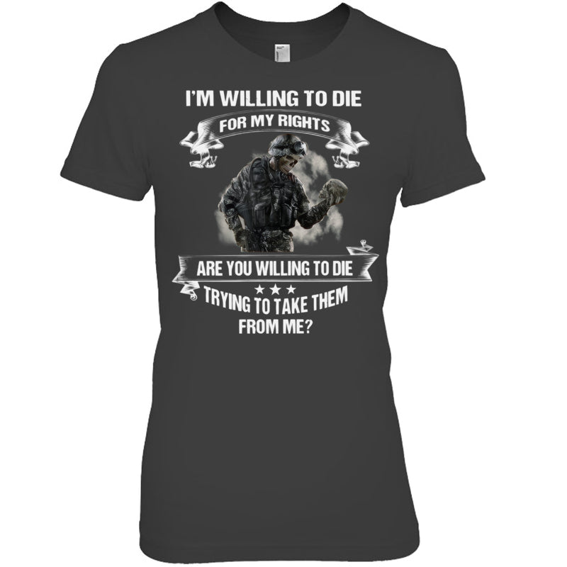 HeatherDarkGreyWomanTshirtImWillingToDieForMyRightGiftForVeteran