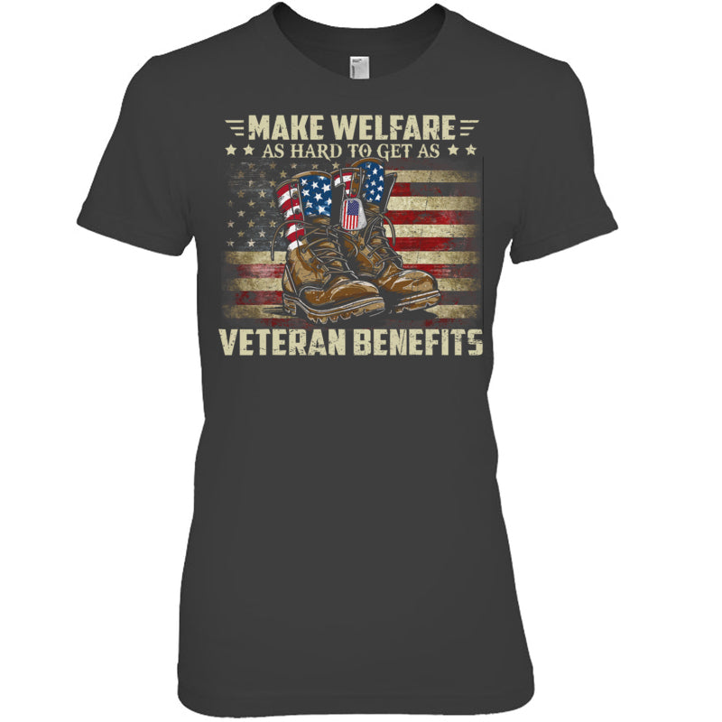 HeatherDarkGreyWomanTshirtMakeWelfareAsHardToGetAsVeteranBenefitsGiftForVeteran