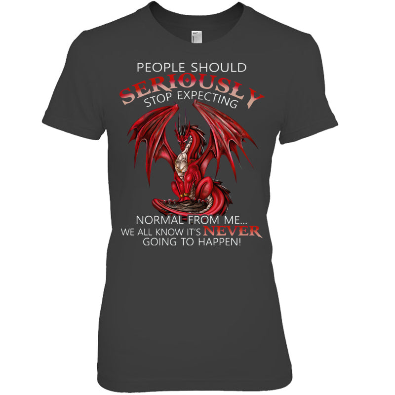 HeatherDarkGreyWomanTshirtPeopleShouldSeriouslyStopExpectingGiftForDragonLovers
