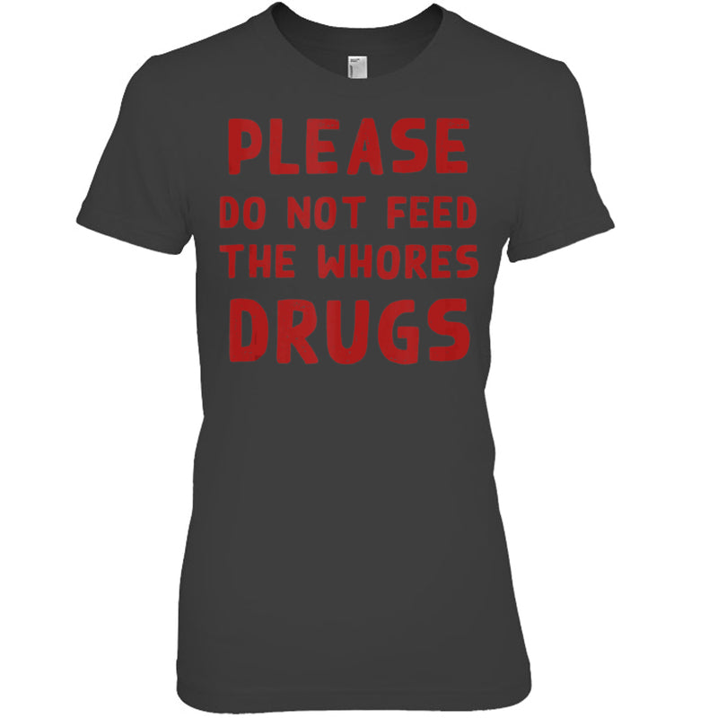 HeatherDarkGreyWomanTshirtPleaseDoNotFeedTheWhoresDrugsFunnyNoveltyBartenderTankTopBartenderTShirt