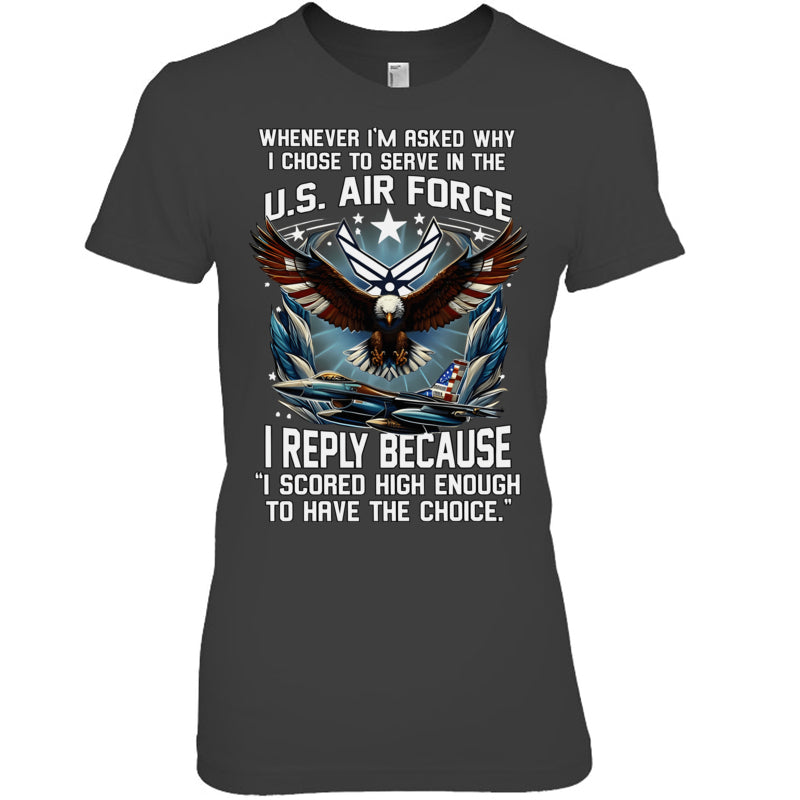 HeatherDarkGreyWomanTshirtWheneverImAskedWhyIChoseToServeInTheUSAirForceGiftForVeteran