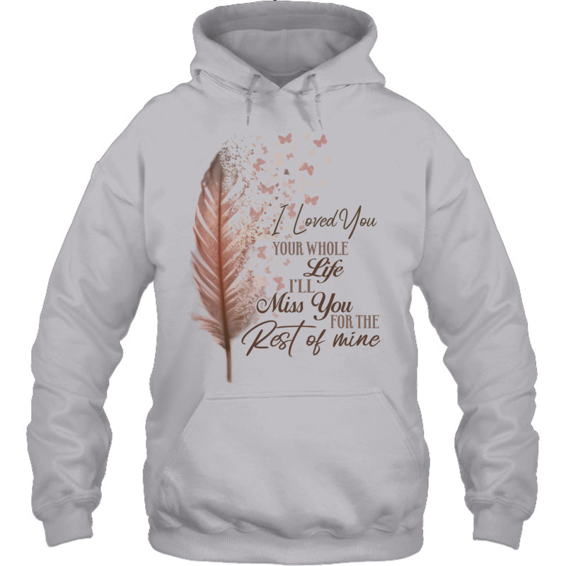 HeatherGreyHoodieILovedYouYourWholeLifeI_llMissYouTheRestOfMineHeavenV2