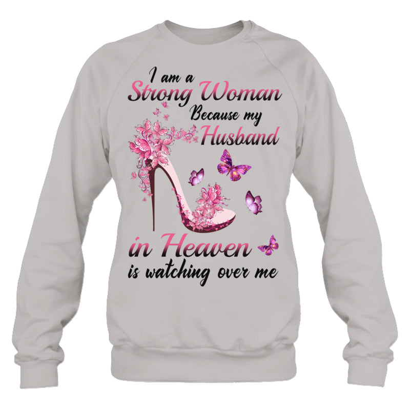 HeatherGreySweatshirtIAmAStrongWomanBecauseMyHusbandInHeavenIsWatchingOverMeHeaven