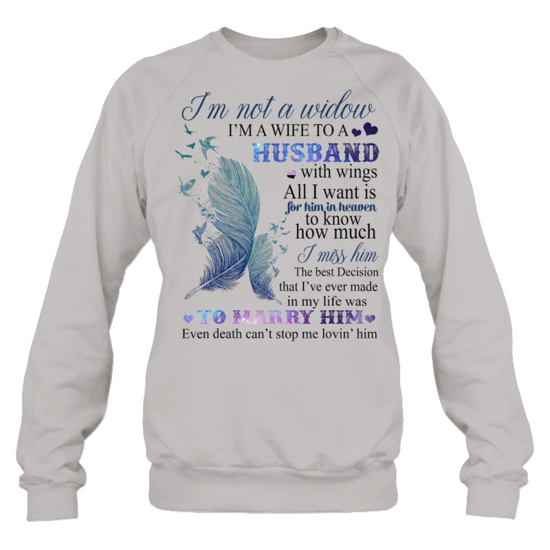 HeatherGreySweatshirtI_mNotAWidowI_mAWifeToAHusbandWithWingsIMissHimHeavenMemorialGift