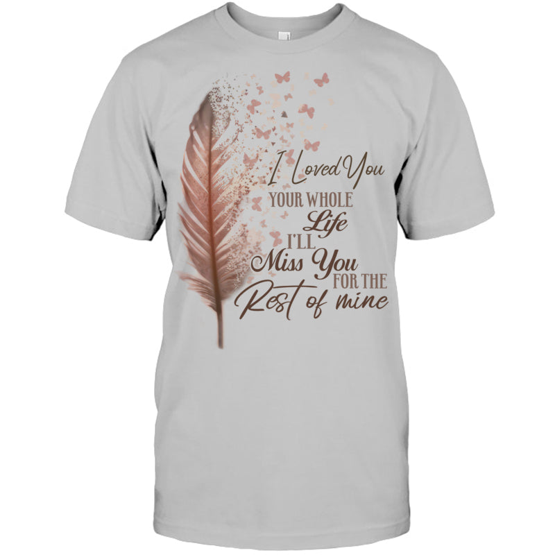 HeatherGreyTshirtILovedYouYourWholeLifeI_llMissYouTheRestOfMineHeavenV2