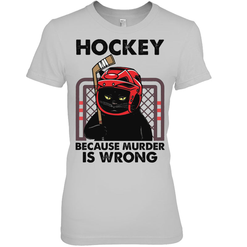 HeatherGreyWomanTshirtCatHockeyBecauseMurderIsWrongGiftForIceHockeyFanIceHockeyPlayer