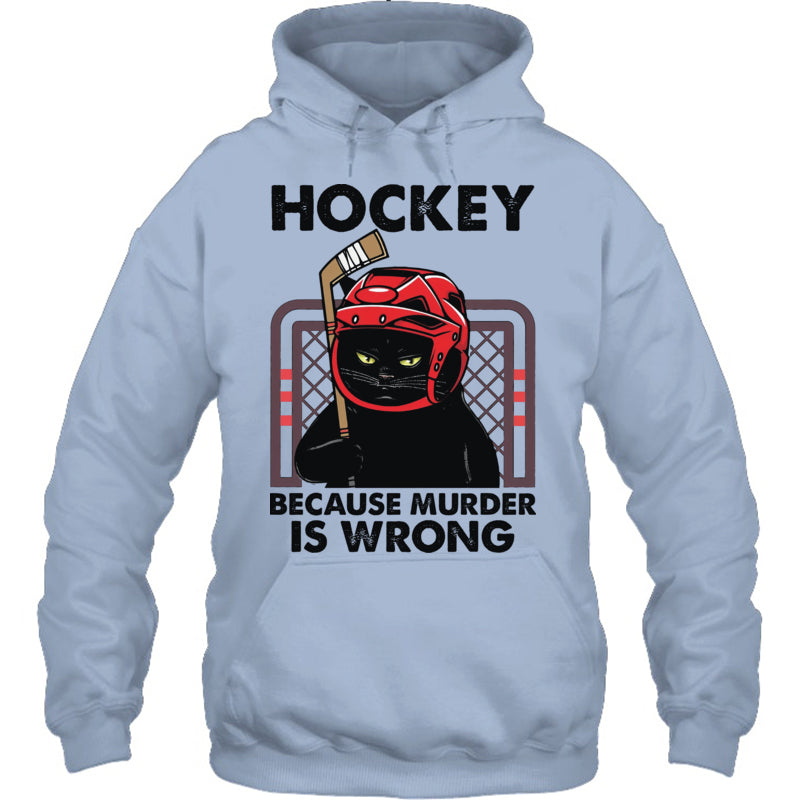 LightBlueHoodieCatHockeyBecauseMurderIsWrongGiftForIceHockeyFanIceHockeyPlayer