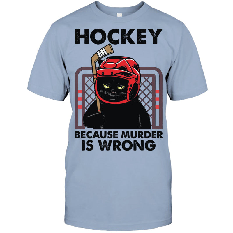 LightBlueTshirtCatHockeyBecauseMurderIsWrongGiftForIceHockeyFanIceHockeyPlayer