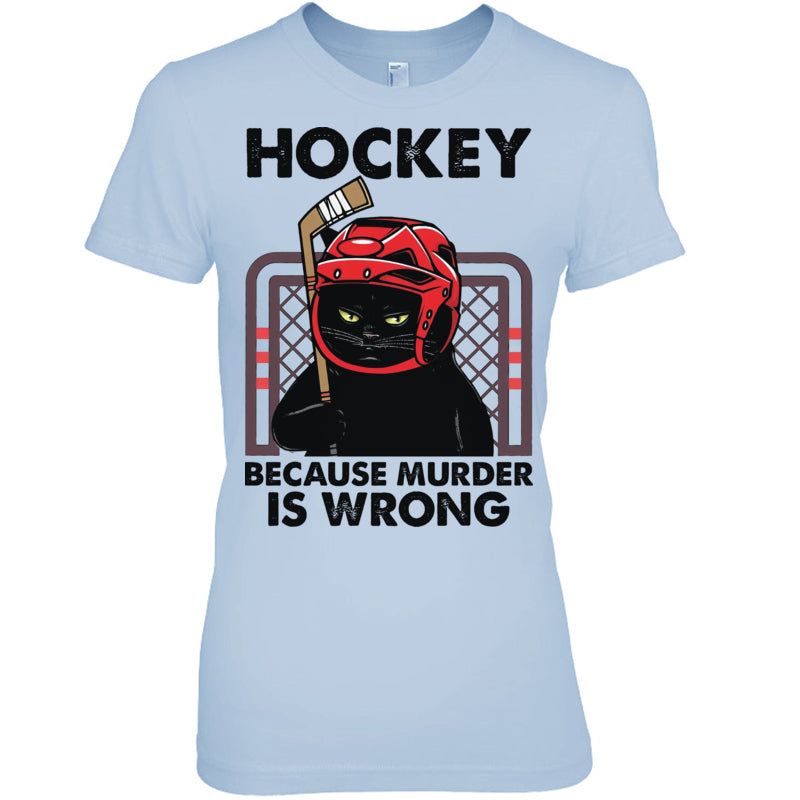 LightBlueWomanTshirtCatHockeyBecauseMurderIsWrongGiftForIceHockeyFanIceHockeyPlayer