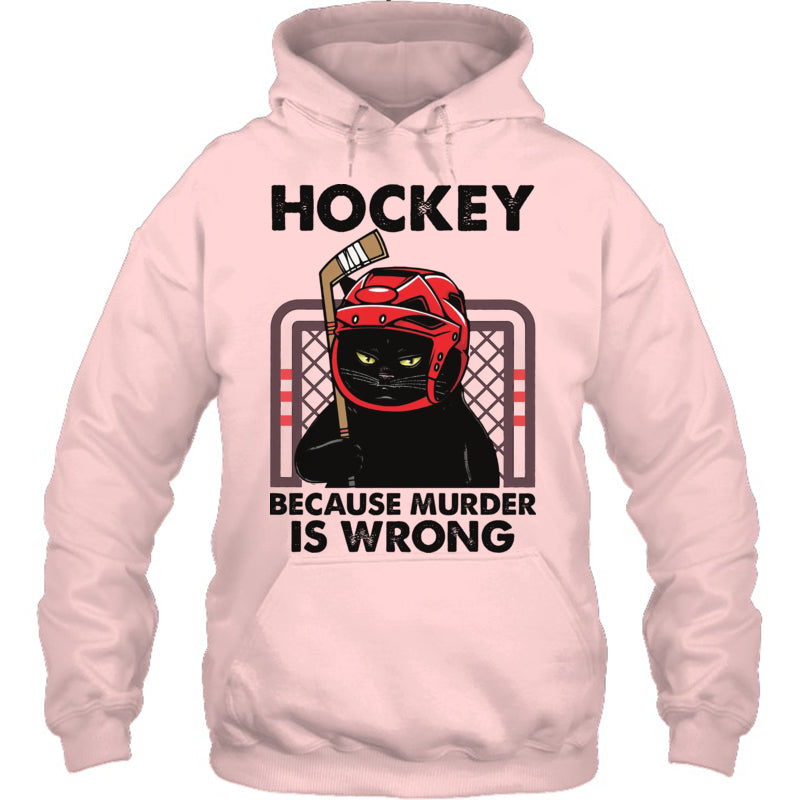 LightPinkHoodieCatHockeyBecauseMurderIsWrongGiftForIceHockeyFanIceHockeyPlayer