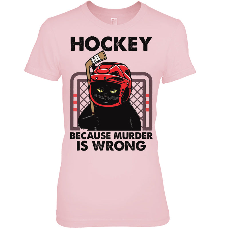 LightPinkWomanTshirtCatHockeyBecauseMurderIsWrongGiftForIceHockeyFanIceHockeyPlayer