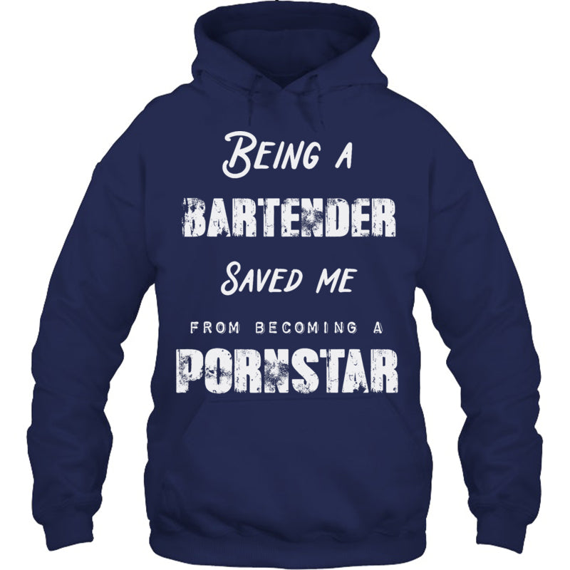 NavyHoodieBeingABartenderSavedMeFromBecomingAPornstarGiftForBartender