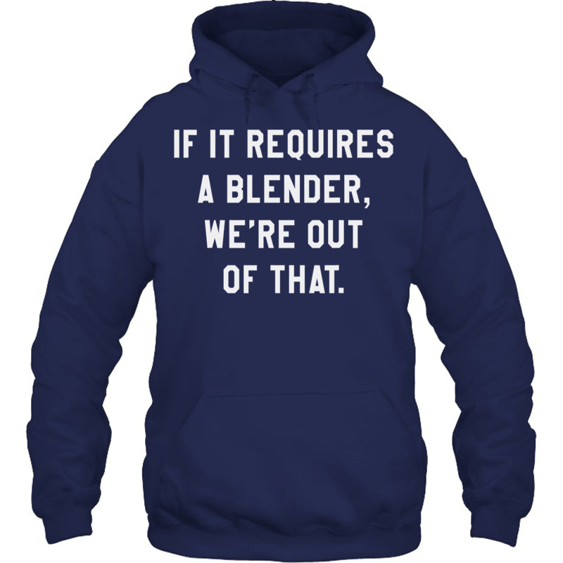 NavyHoodieIfItRequiresABlenderWe_reOutOfThatGiftForBartender