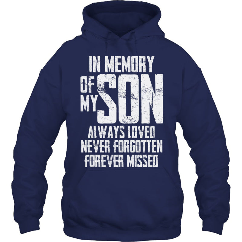NavyHoodieInMemoryOfMySonAlwaysLovedNeverForgottenForeverMissedHeavenMemorialGift