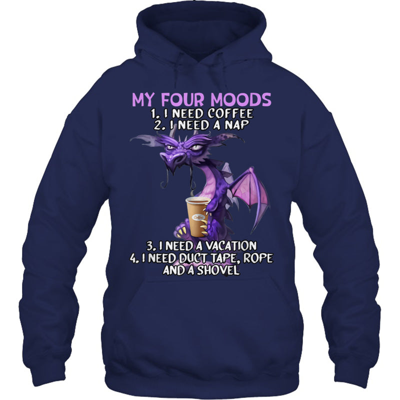 NavyHoodieMyFourMoodsINeedCoffeeINeedANapDragonCoffeeLoverGiftForDragonLovers