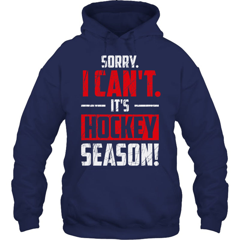 NavyHoodieSorryICantItsHockeySeasonGiftForIceHockeyFanIceHockeyPlayer