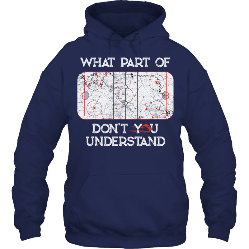 NavyHoodieWhatPartOfIceHockeyDontYouUnderstandGiftForIceHockeyFanIceHockeyPlayer