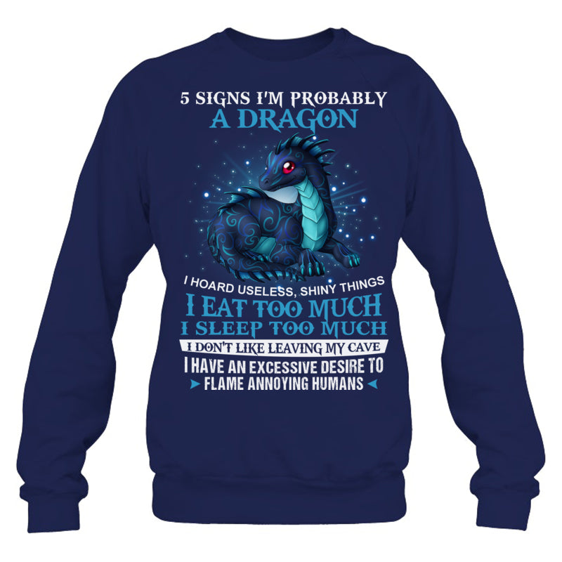 NavySweatshirt5SignsImProbablyADragonGiftForDragonLovers