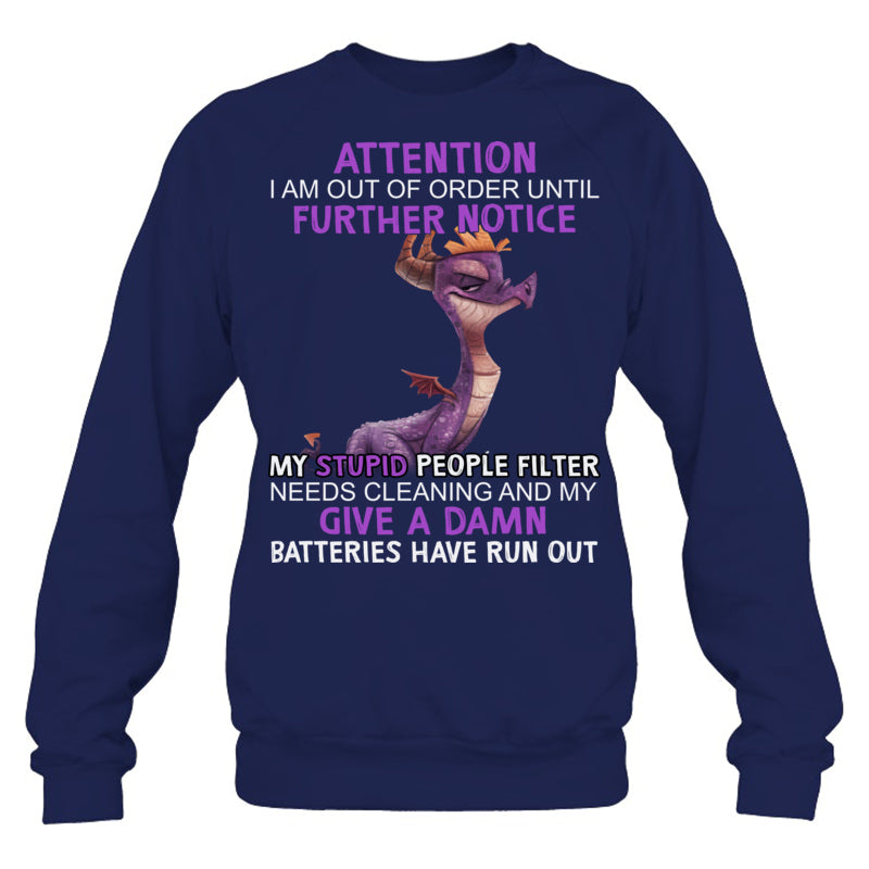 NavySweatshirtAttentionIAmOutOfOrderFurtherNoticeDragonGiftForDragonLovers