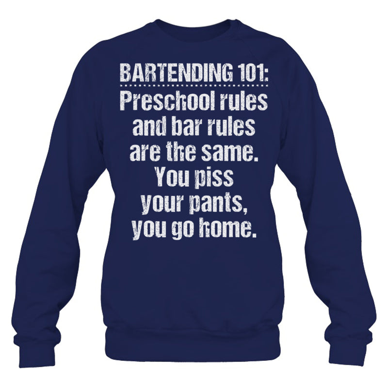 NavySweatshirtBartending101PreschoolRulesAndBarRulesAreTheSameGiftForBartender