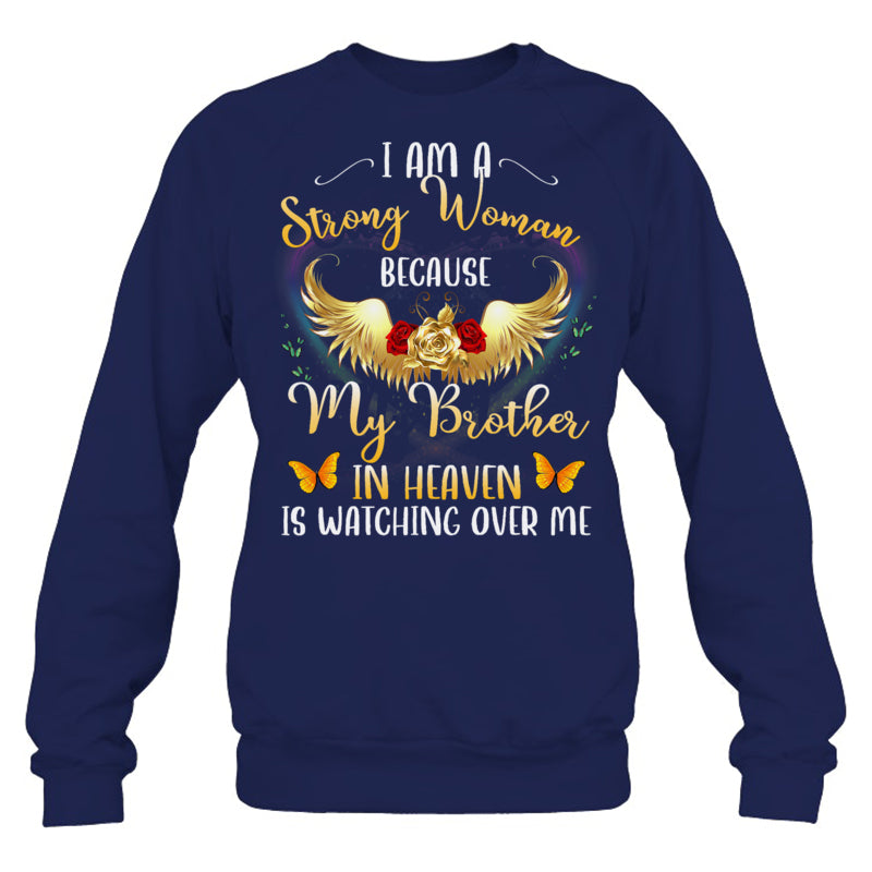 NavySweatshirtIAmAStrongWomanBecauseMyBrotherInHeavenWatchingMeHeaven