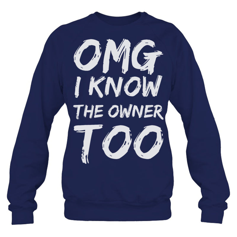 NavySweatshirtIKnowTheOwnerTooFunnyBartenderBouncerPubBartenderTShirt