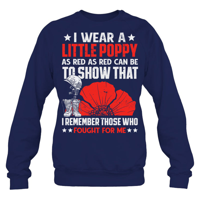 NavySweatshirtIWearALittlePoppyFlowerRememberAmericanUSAGiftForVeteranV2
