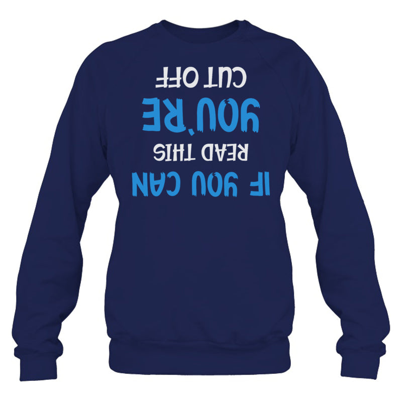 NavySweatshirtIfYouCanReadThisYou_reCutOffGiftForBartender