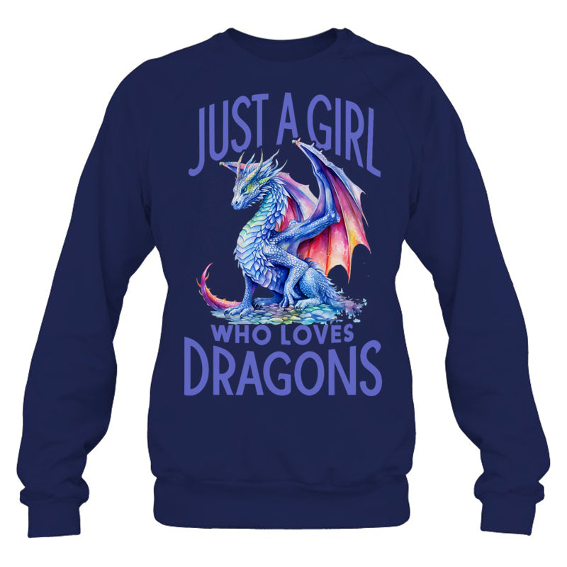 NavySweatshirtJustAGirlWhoLovesDragonsWomenGirlBlueDragonGiftForDragonLovers