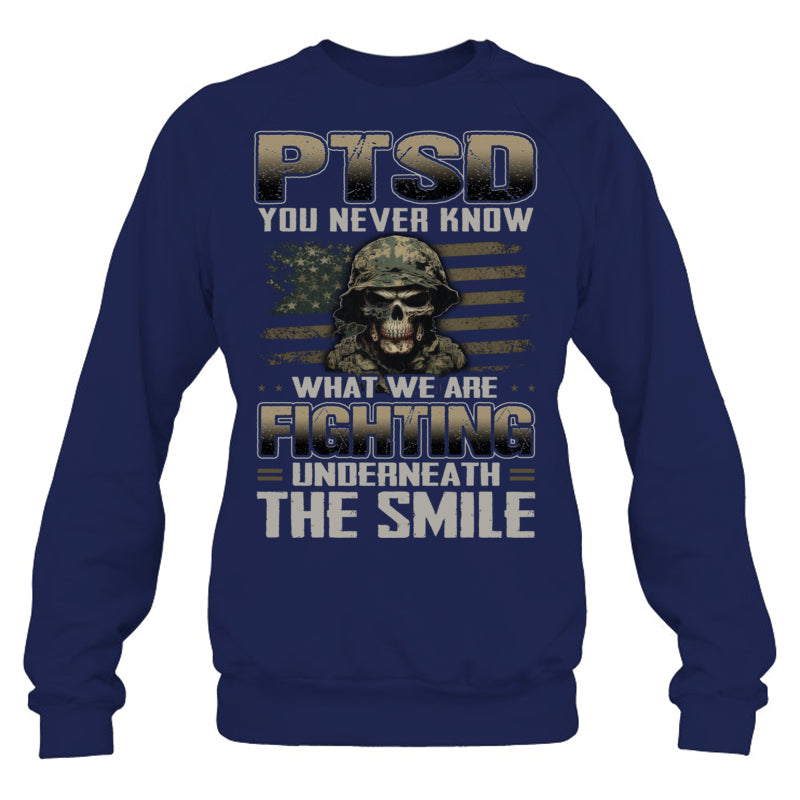 NavySweatshirtPTSDYouNeverKnowWhatWeAreFightingGiftForVeteran