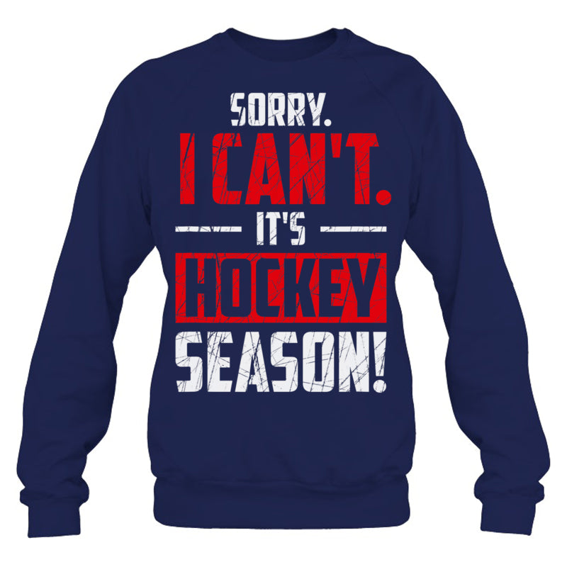 NavySweatshirtSorryICantItsHockeySeasonGiftForIceHockeyFanIceHockeyPlayer