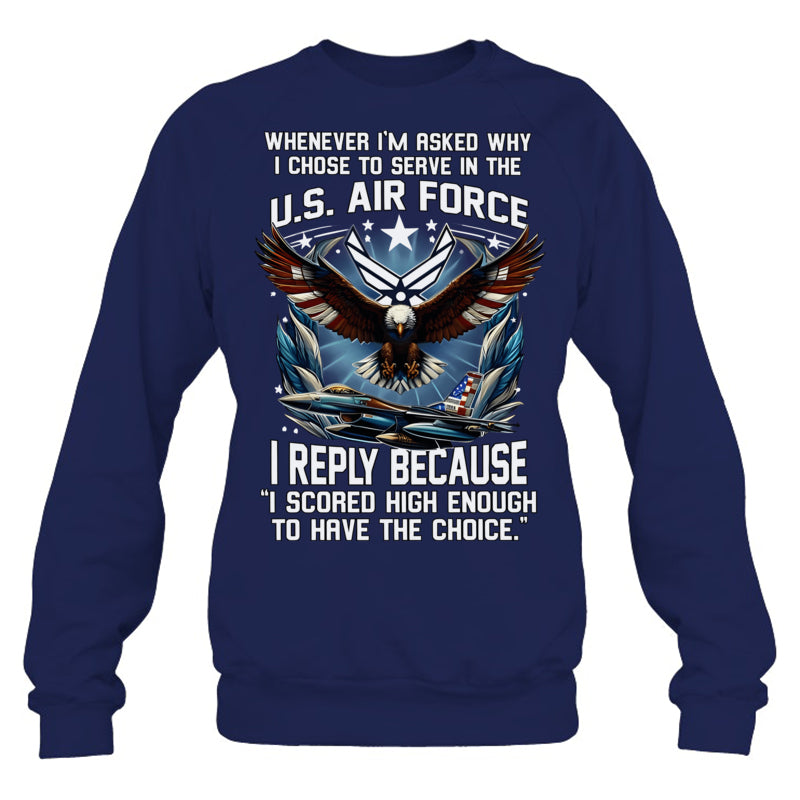 NavySweatshirtWheneverImAskedWhyIChoseToServeInTheUSAirForceGiftForVeteran