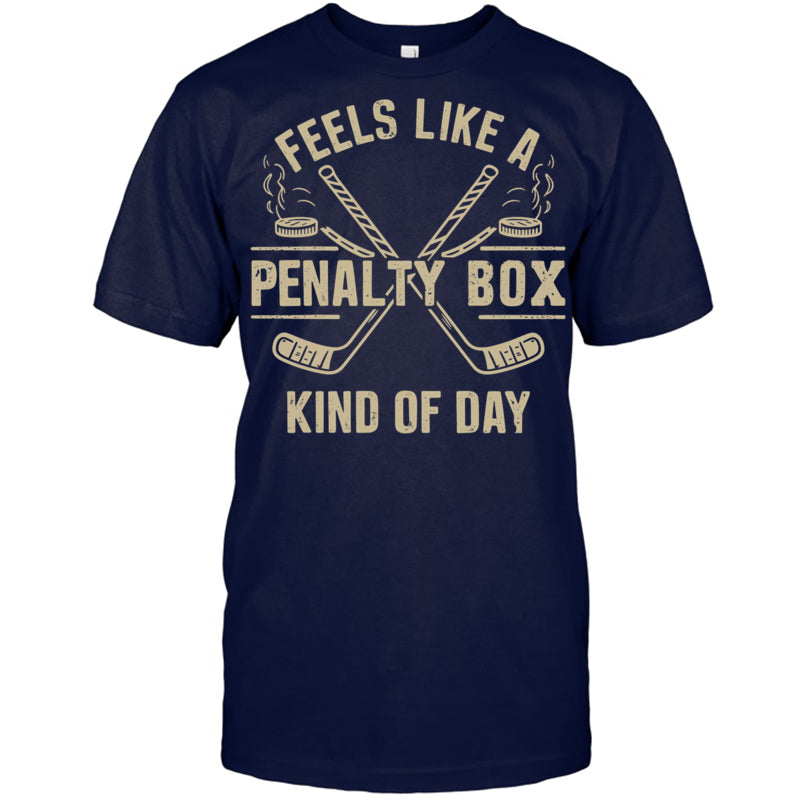 NavyTshirtFeelsLikeAPenaltyBoxKindOfDayGiftForIceHockeyFanIceHockeyPlayer