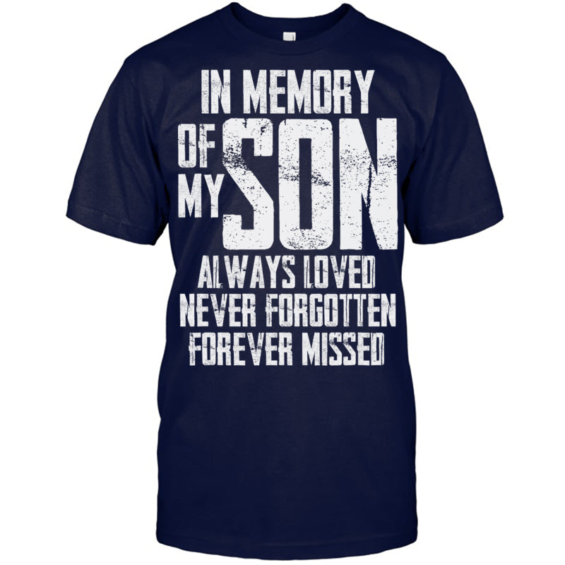 NavyTshirtInMemoryOfMySonAlwaysLovedNeverForgottenForeverMissedHeavenMemorialGift