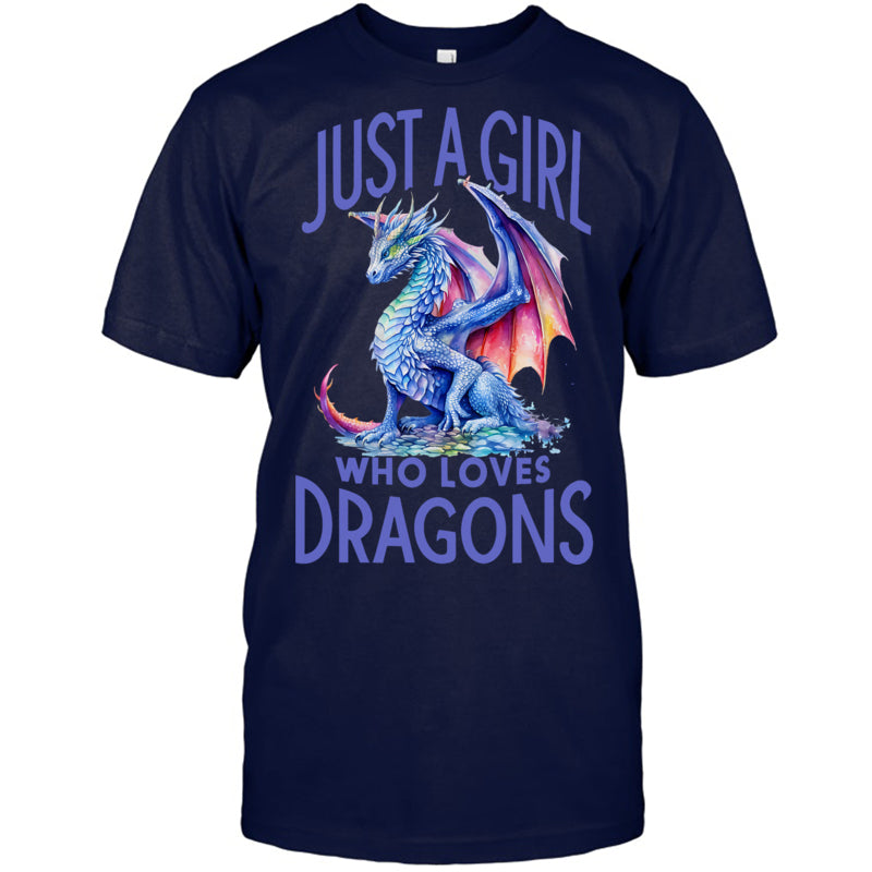 NavyTshirtJustAGirlWhoLovesDragonsWomenGirlBlueDragonGiftForDragonLovers