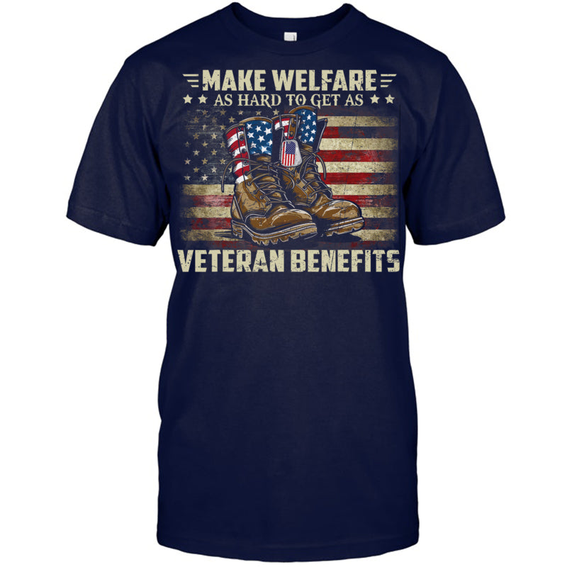 NavyTshirtMakeWelfareAsHardToGetAsVeteranBenefitsGiftForVeteran