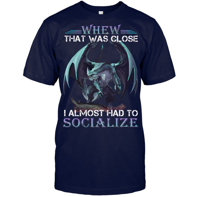 NavyTshirtWhenThatWasCloseIAlmostHadToSocializeGiftForDragonLovers