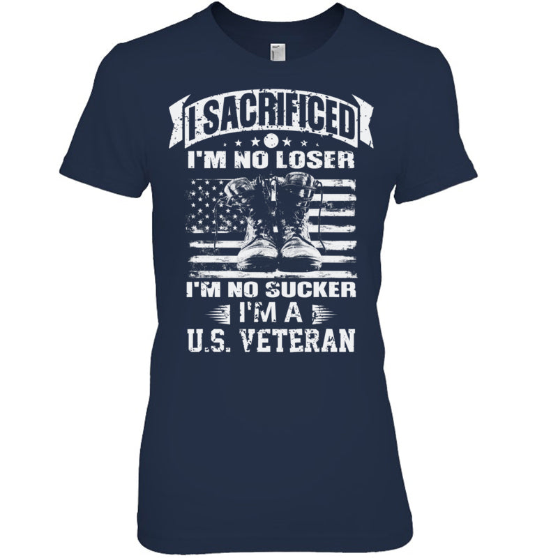 NavyWomanTshirtISacrificedI_mNoLoserI_mNoSuckerI_mAUSVeteranGiftForVeteran