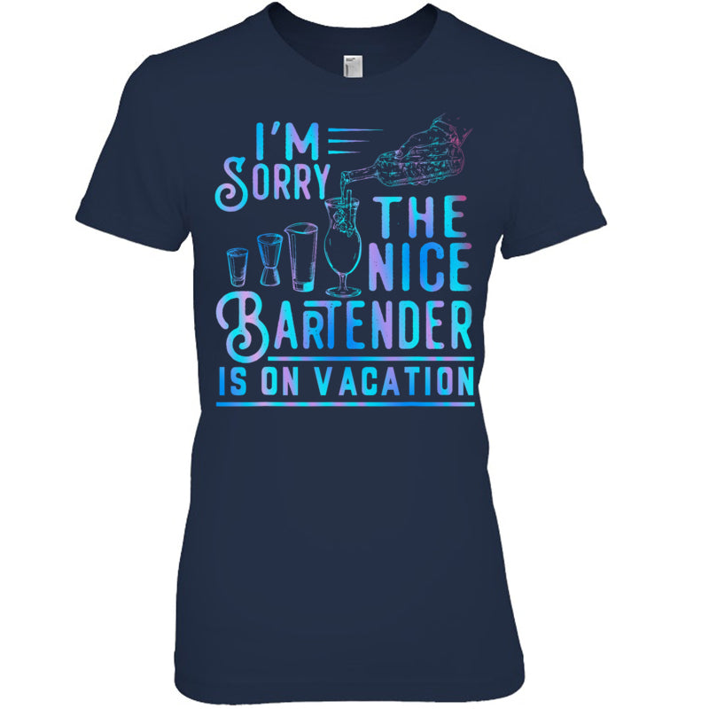 NavyWomanTshirtI_mSorryTheNiceBartenderIsOnVacationGiftForBartender