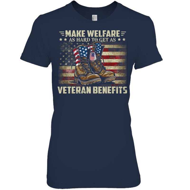 NavyWomanTshirtMakeWelfareAsHardToGetAsVeteranBenefitsGiftForVeteran
