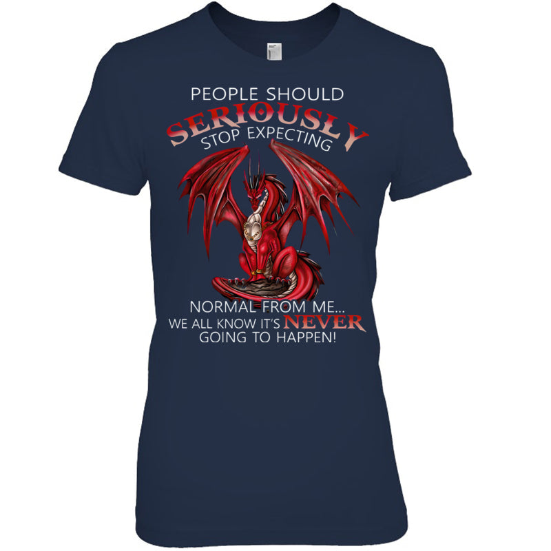 NavyWomanTshirtPeopleShouldSeriouslyStopExpectingGiftForDragonLovers