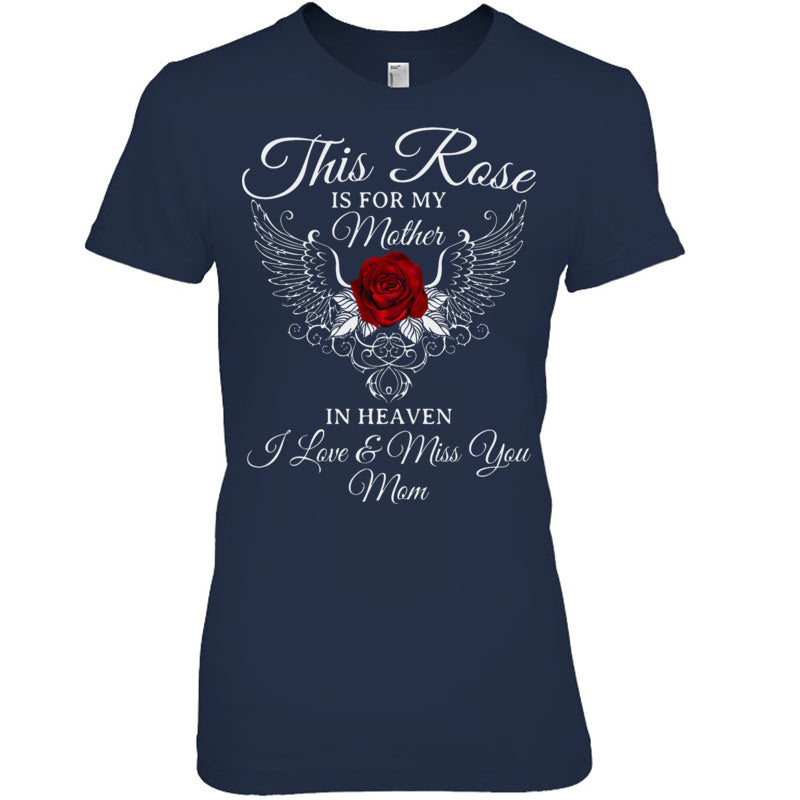 NavyWomanTshirtThisRoseIsForMyMotherInHeavenILove_MissYouMomHeavenMemorialGift