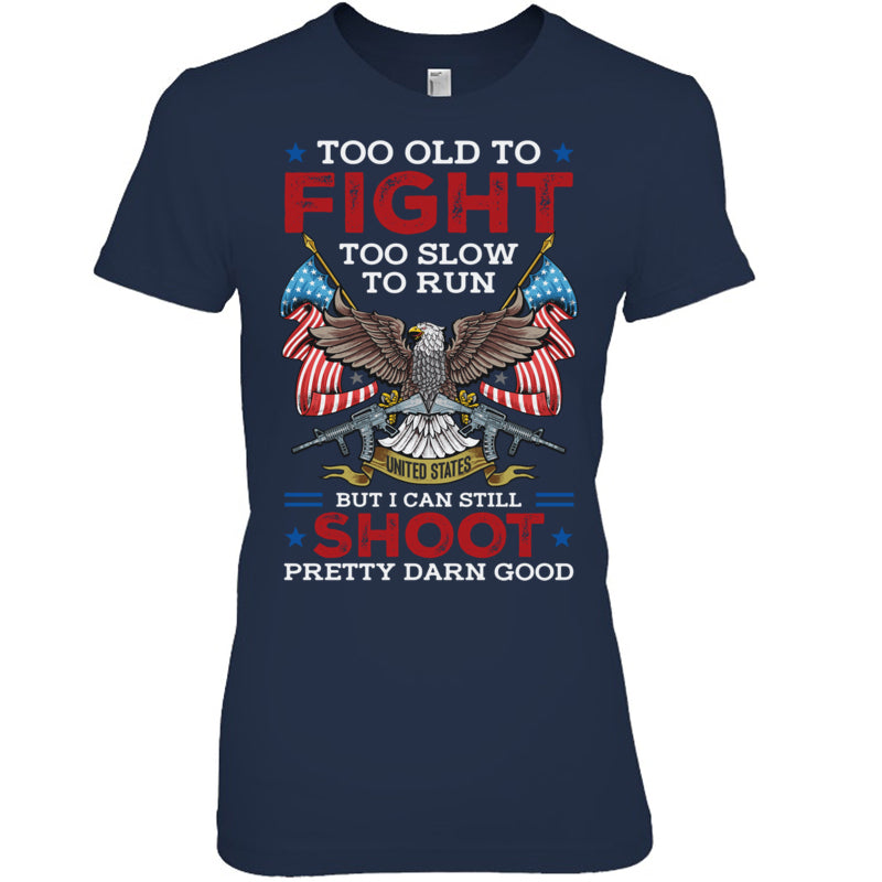 NavyWomanTshirtTooOldToFightTooSlowToRunButICanStillShootGiftForVeteran