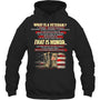 BlackHoodieWhatIsAVeteranThatIsHonorGiftForVeteran
