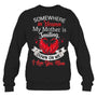 BlackSweatshirtSomewhereInHeavenMyMotherIsSmilingDownOnMeHeaven