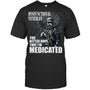 BlackTshirtDysfunctionalVeteranYouBetterHopeThatI_mMedicatedGiftForVeteran