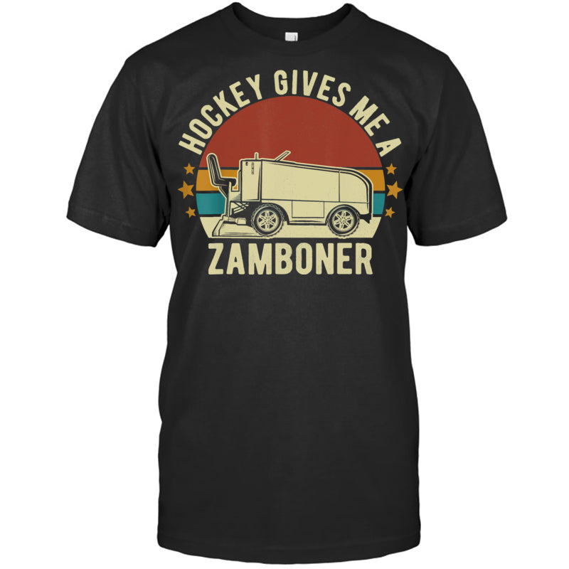 BlackTshirtHockeyGivesMeAZambonerFunnyGiftForIceHockeyFanIceHockeyPlayer