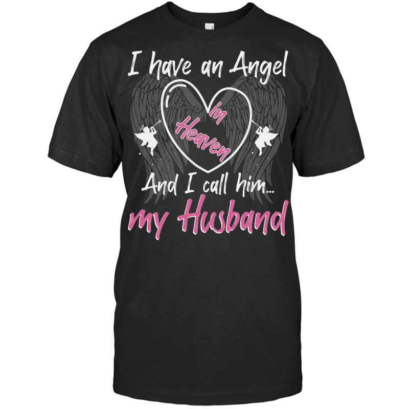BlackTshirtIHaveAnAngelInHeavenAndICallHimMyHusbandMemorialHeaven