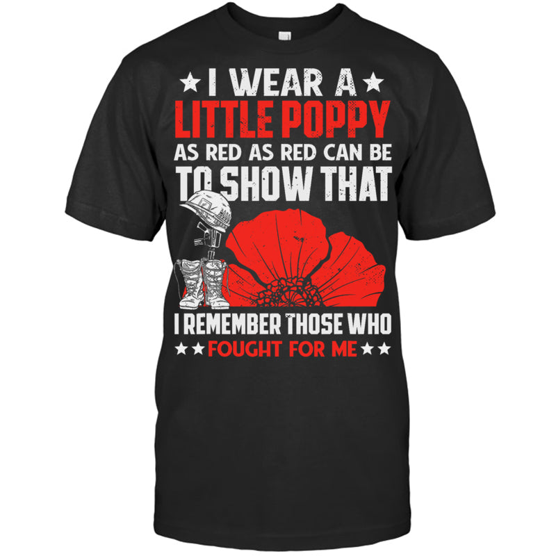 BlackTshirtIWearALittlePoppyFlowerRememberAmericanUSAGiftForVeteranV2